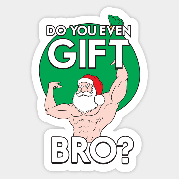 Do You Even Gift Bro? Sticker by Woah_Jonny